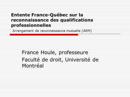 France Houle, professeure Faculté de droit, Université de Montréal