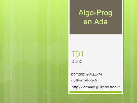 Algo-Prog en Ada TD1 2 MIC Romaric GUILLERM