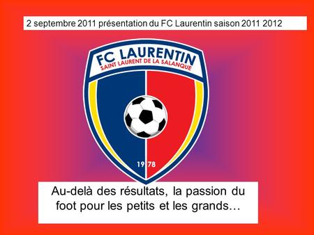 2 septembre 2011 présentation du FC Laurentin saison