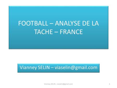 FOOTBALL – ANALYSE DE LA TACHE – FRANCE