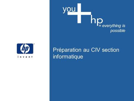 Préparation au CIV section informatique = everything is possible you.