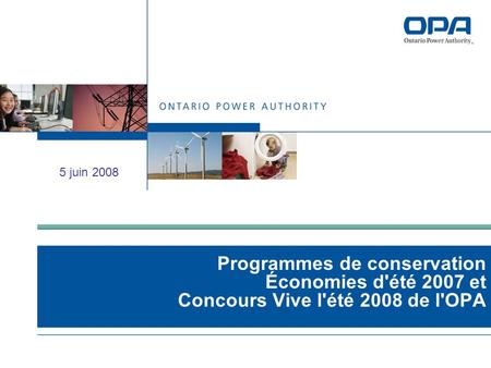 Programmes de conservation Économies d'été 2007 et Concours Vive l'été 2008 de l'OPA 5 juin 2008.
