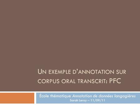 Un exemple d’annotation sur corpus oral transcrit: PFC