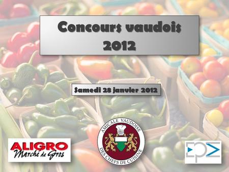 Concours vaudois 2012 Samedi 28 janvier 2012. Le jury pendant la dégustation.