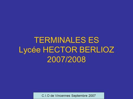 TERMINALES ES Lycée HECTOR BERLIOZ 2007/2008