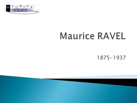 Maurice RAVEL 1875-1937.