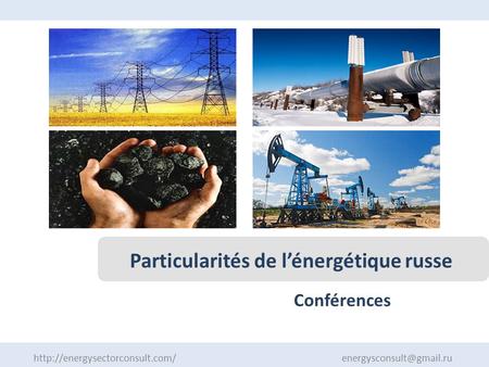 Conférences  Particularités de lénergétique russe.