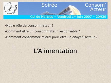 L’Alimentation Col de Marcieu – Vendredi 1er juin 2007 – 20H30