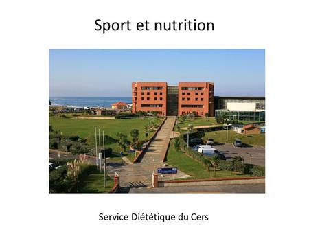 Sport et nutrition Service Diététique du Cers 1.