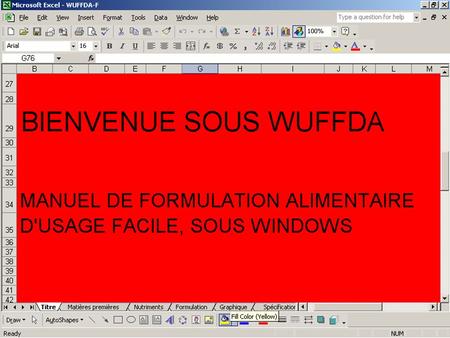 WUFFDA Basics WUFFDA exige le logiciel MicroSoft Excel avec l’option Solver installée. L’utilisation de la feuille de base est la seule connaissance.