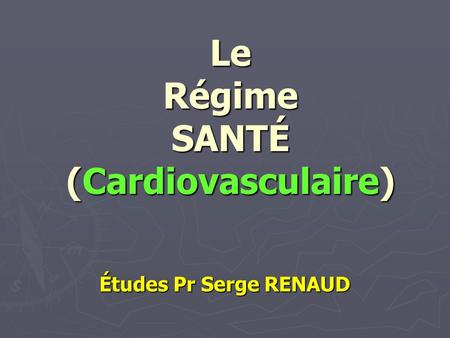 Le Régime SANTÉ (Cardiovasculaire)