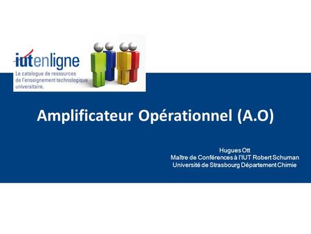 Amplificateur Opérationnel (A.O)