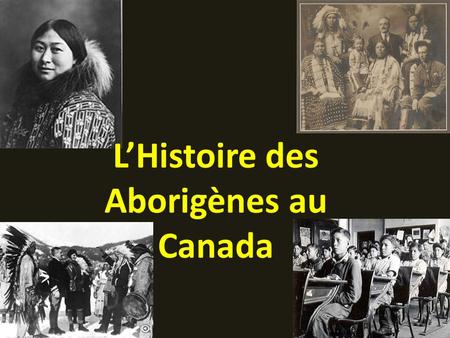 L’Histoire des Aborigènes au Canada