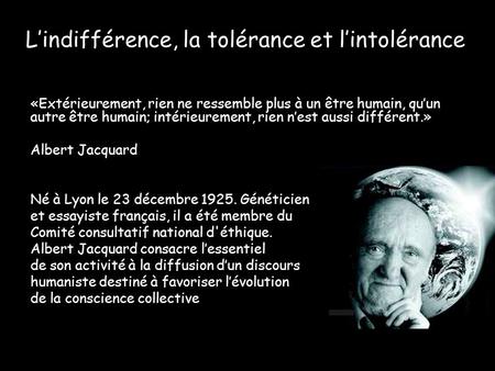 L’indifférence, la tolérance et l’intolérance