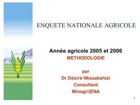 ENQUETE NATIONALE AGRICOLE