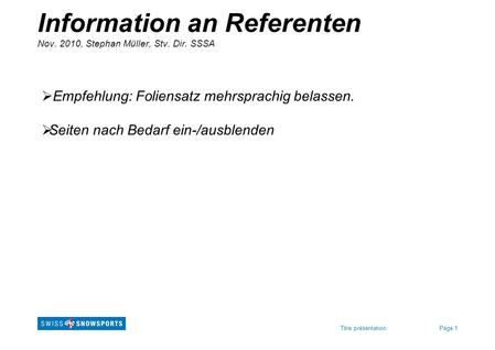 Information an Referenten Nov. 2010, Stephan Müller, Stv. Dir. SSSA