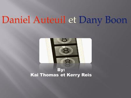 Daniel Auteuil et Dany Boon