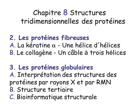Chapitre 8 Structures tridimensionnelles des protéines