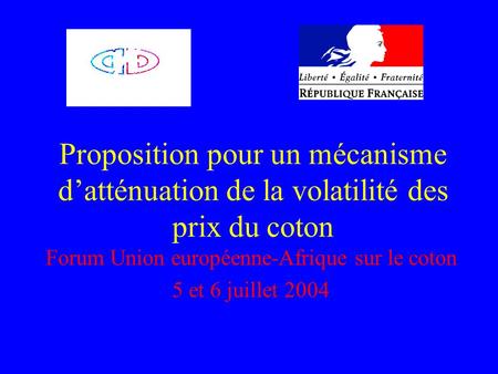 Forum Union européenne-Afrique sur le coton 5 et 6 juillet 2004