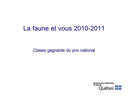 La faune et vous 2010-2011 Classe gagnante du prix national.