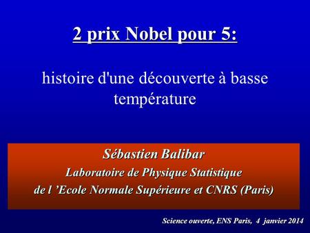 2 prix Nobel pour 5: histoire d'une découverte à basse température