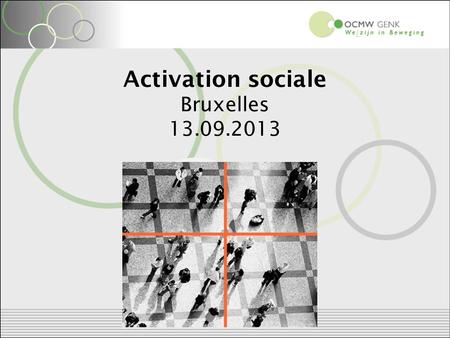 Activation sociale Bruxelles 13.09.2013. W² Travail Bien-être.