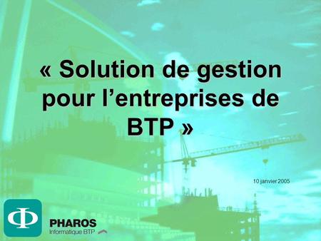 « Solution de gestion pour l’entreprises de BTP »