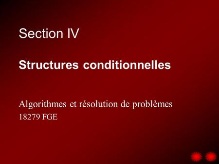 Section IV Structures conditionnelles