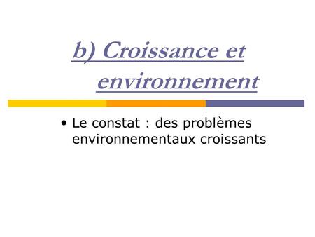 b) Croissance et environnement