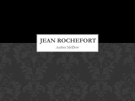 Jean Rochefort Amber McDow.