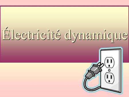 Électricité dynamique