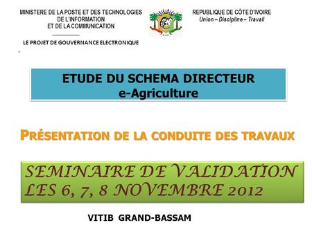 SEMINAIRE DE VALIDATION LES 6, 7, 8 NOVEMBRE 2012