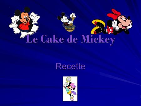 Le Cake de Mickey Recette.