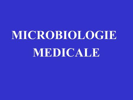 MICROBIOLOGIE MEDICALE
