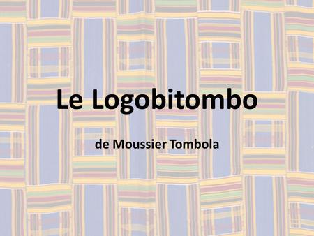 Le Logobitombo de Moussier Tombola.