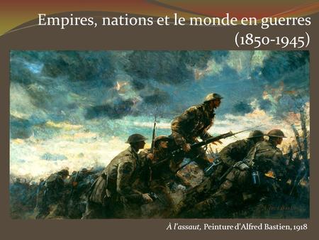 Empires, nations et le monde en guerres ( )