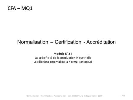 Normalisation – Certification - Accréditation