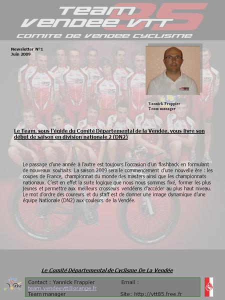 Newsletter N°1 Juin 2009 Yannick Frappier Team manager