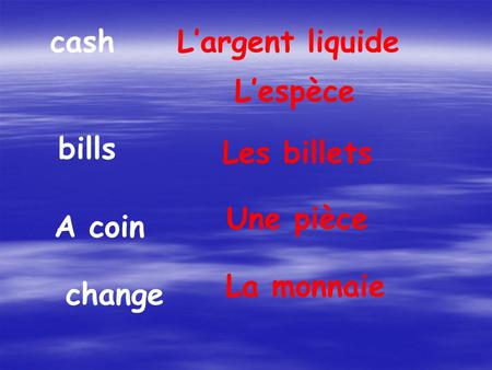 CashLargent liquide Lespèce bills Les billets A coin Une pièce change La monnaie.