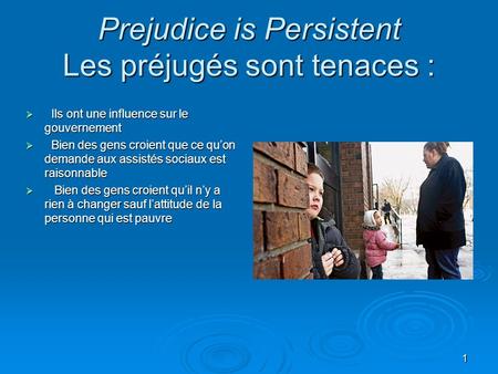 Prejudice is Persistent Les préjugés sont tenaces :