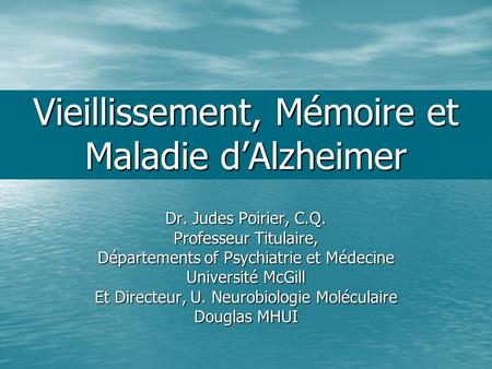 Vieillissement, Mémoire et Maladie d’Alzheimer