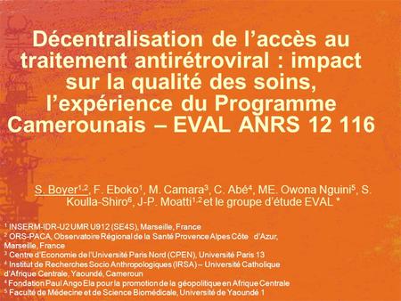 Décentralisation de l’accès au traitement antirétroviral : impact sur la qualité des soins, l’expérience du Programme Camerounais – EVAL ANRS 12 116 S.