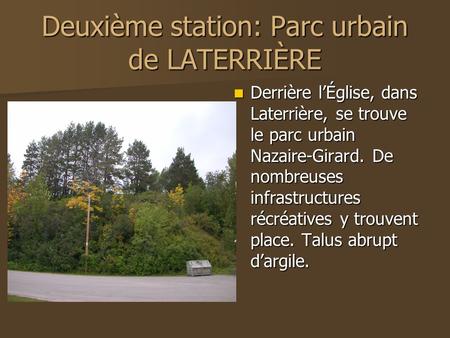 Deuxième station: Parc urbain de LATERRIÈRE