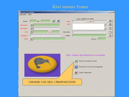 Kiwi mission France CHOISIR UNE DES 3 PROPOSITIONS.