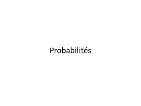 Probabilités.