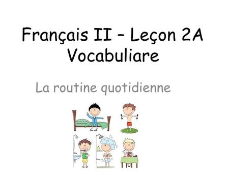 Français II – Leçon 2A Vocabuliare
