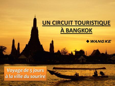 UN CIRCUIT TOURISTIQUE À BANGKOK