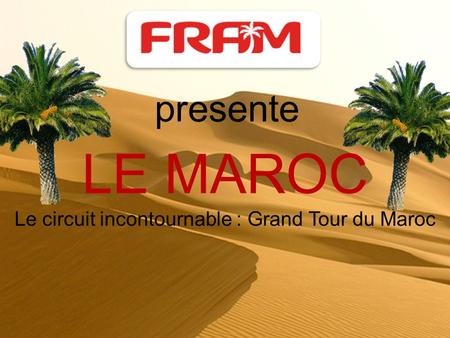 Le circuit incontournable : Grand Tour du Maroc