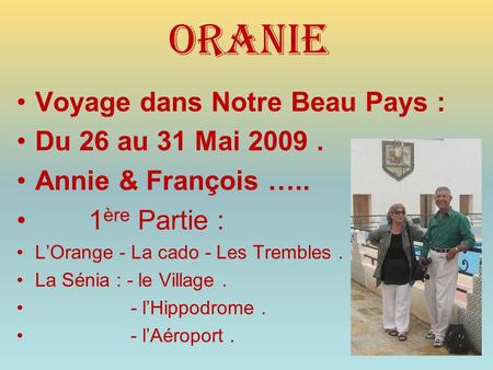 Oranie Voyage dans Notre Beau Pays : Du 26 au 31 Mai