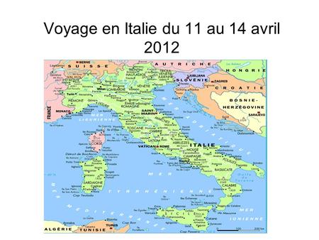Voyage en Italie du 11 au 14 avril 2012